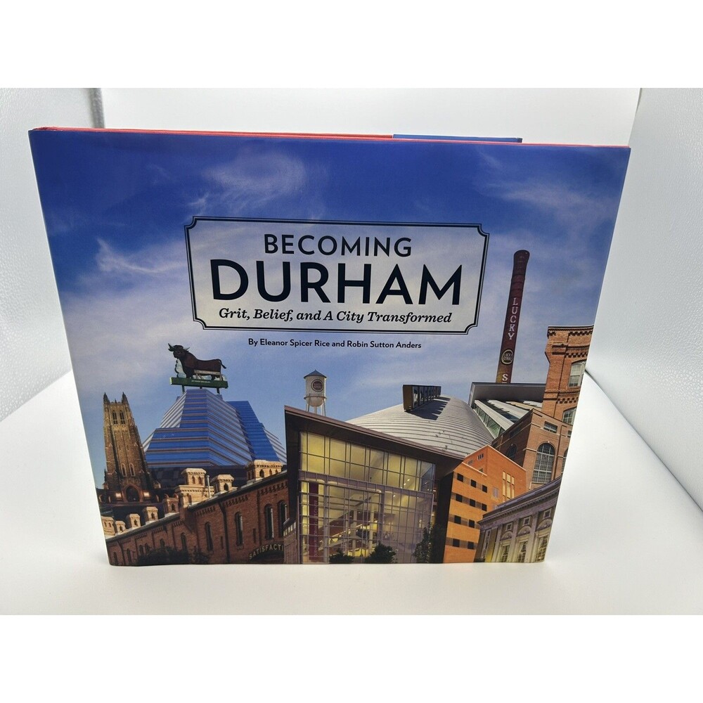 Becoming Durham Grit  Belief  and A City Transformed Collectible North Carolina